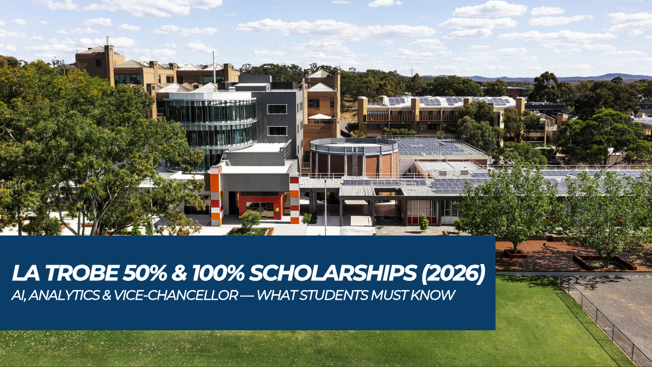 La Trobe 50% & 100% Scholarships (2026): AI, Analytics & Vice-Chancellor — What Students Must Know