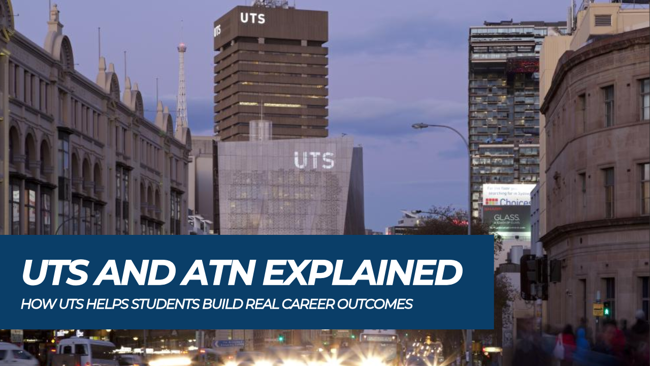 UTS and ATN Explained: How UTS Helps Students Build Real Career Outcomes