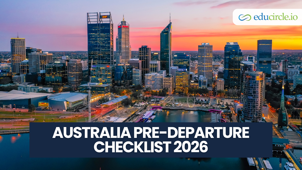Australia Pre-Departure Checklist 2026: Complete Guide for International Students | Educircle