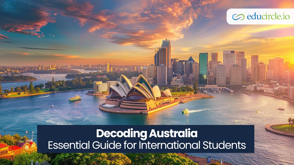 Decoding Australia: Essential Guide for International Students