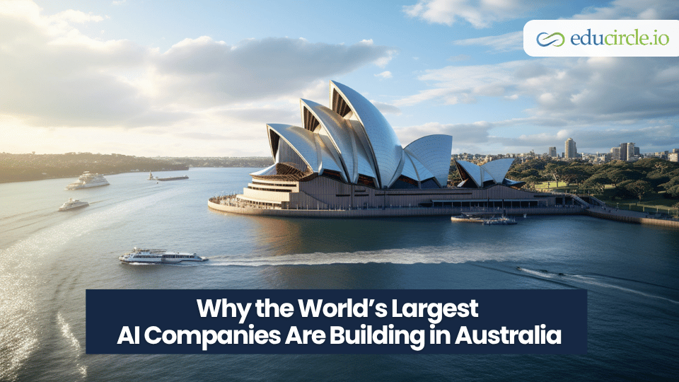 Why the World’s Largest AI Companies Are Building in Australia